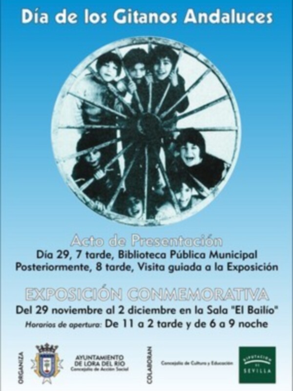 Día de los Gitanos Andaluces: Acto de Presentación y Visita guiada a la Exposición en la Sala 'El Bailío' del 29 de noviembre al 2 de diciembre. Horarios de apertura: De 11 a 2 de tarde y de 6 a 9 de noche.