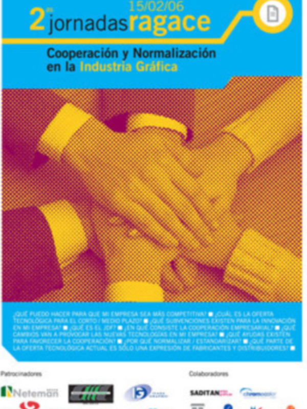 Cartel de las 2 Jornadas FAGACE sobre Cooperación y Normalización en la Industria Gráfica, celebradas el 15/02/06.