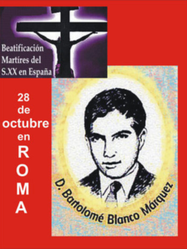 Cartel anunciando la beatificación de Bartolomé Blanco Márquez, martirizado en España durante el S.XX, celebrada el 28 de octubre en Roma.