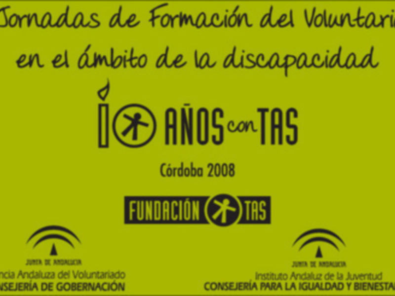 Cartel informativo de las 7ª Jornadas de Formación del Voluntariado en el ámbito de la discapacidad, celebradas en Córdoba en 2008 por la Fundación TÁS y la Consejería de Igualdad y Bienestar Social de Andalucía.
