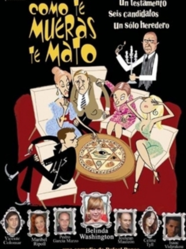 Cartel de la comedia 'Cómo te mueras te mato', con personajes y título en un estilo cómico y satírico.