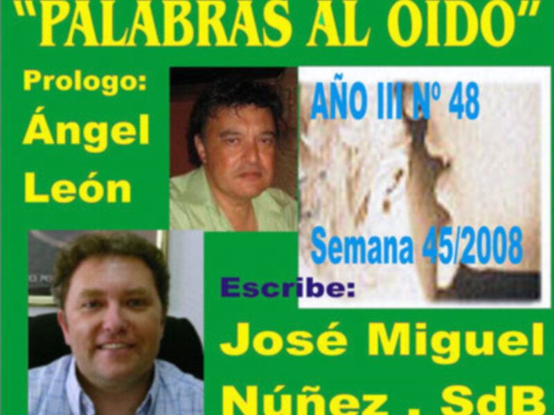 Portada del periódico 'Palabras al Oído', edición Año III No. 48, Semana 45/2008, con prólogo de Ángel León y artículo de José Miguel Núñez, SdB.