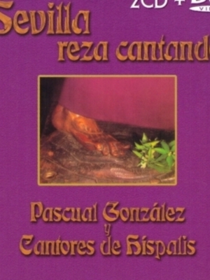 Pascual González y Cantores de Híspalis muestran Sevilla reza cantando