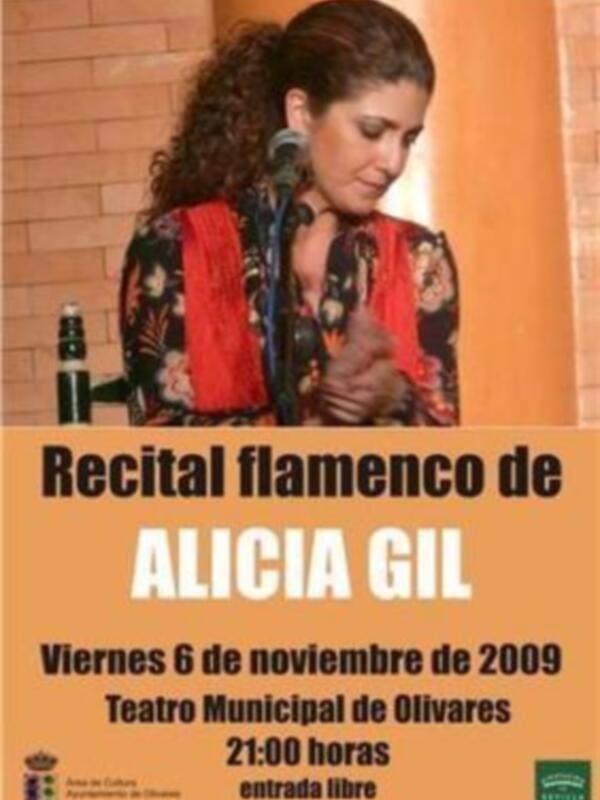 Recital flamenco de Alicia Gil en el Teatro Municipal de Olivarres el viernes 6 de noviembre de 2009, a las 21:00 horas, entrada libre.