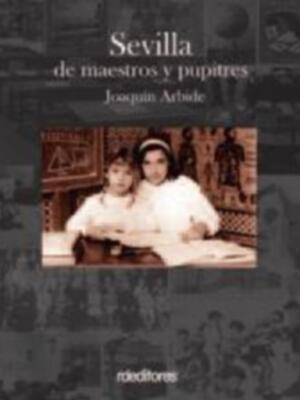 Presentación del libro "Sevilla de maestros y pupitres", de Joaquín Arbide