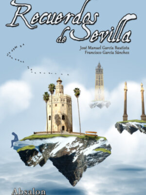 "Recuerdos de Sevilla", de José Manuel García Bautista