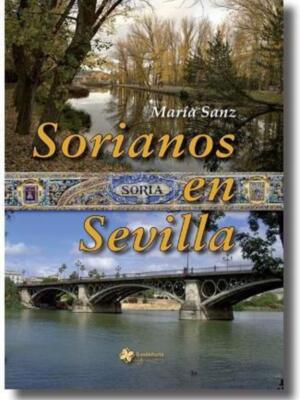 "Sorianos en Sevilla", la nueva obra de María Sanz