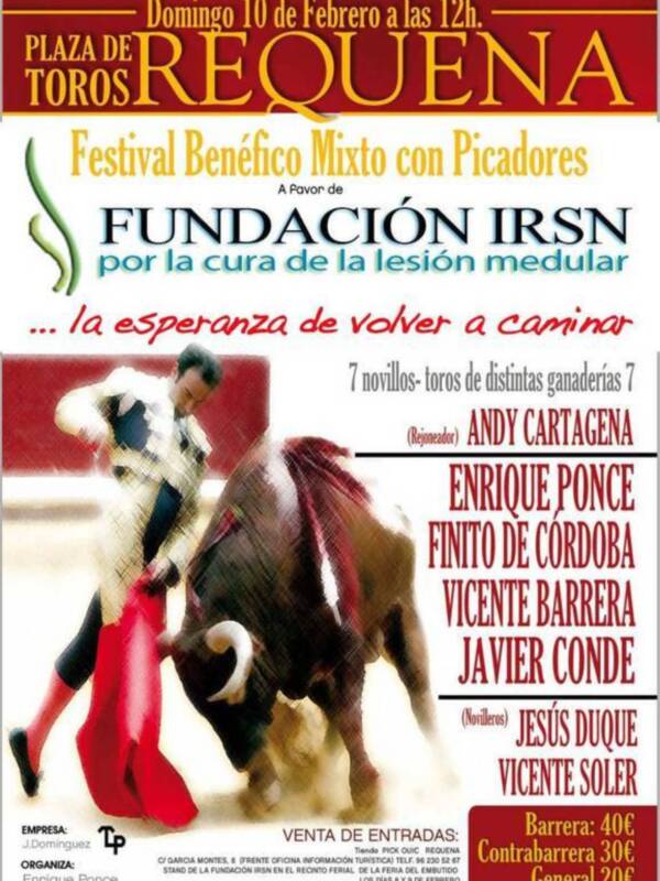 Festival Benéfico Mixto con Picadores en la Plaza de Toros de Requena, organizado por la Fundación IRSN, con novillos y toros de distintas ganaderías, dirigido por Andy Cartagena, Enrique Ponce, Vicente Barrera y Javier Conde.
