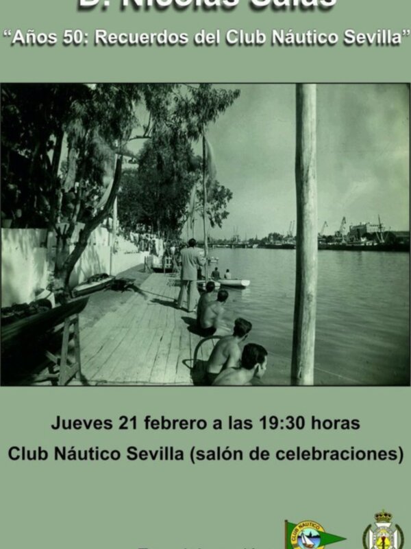 Recuerdos del Club Náutico Sevilla en los años 50, evento el 21 de febrero a las 19:30 en el salón de celebraciones del club.