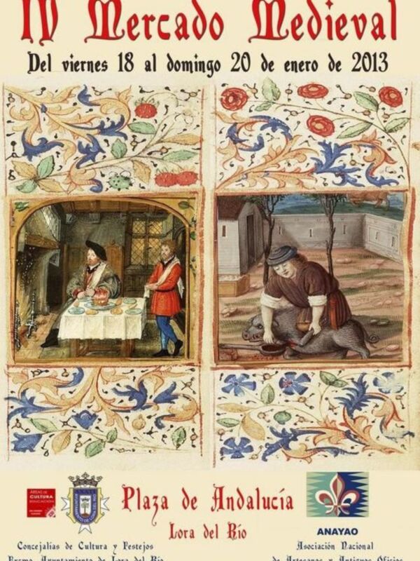 Poster de Mercado Medieval en Plaza de Andalucía, Lora del Río, 2013. Detalles medievales y decoración floral.