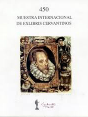 Sevilla.  EXPOSICIÓN DE EXLIBRIS CERVANTINOS Y CICLO DE CONFERENCIAS. Organizada por la Asociación Andaluza de Ex Libristas