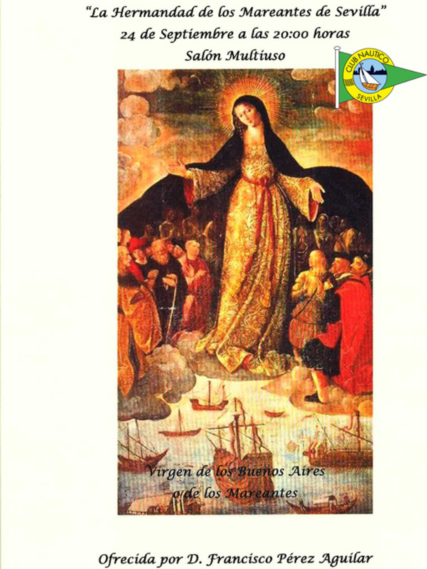 Afiche de conferencia sobre la Virgen de los Buenos Aires y la Hermandad de los Mareantes de Sevilla, 24 de septiembre a las 20:00 horas en el Salón Multiuso.