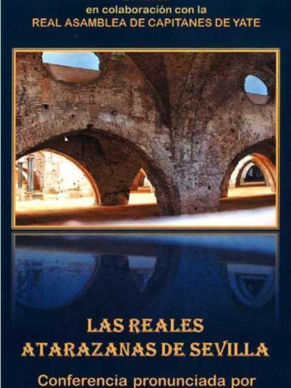 Conferencia sobre las Reales Atarazanas de Sevilla en el Club Náutico Sevilla, el 3 de diciembre a las 20 horas.