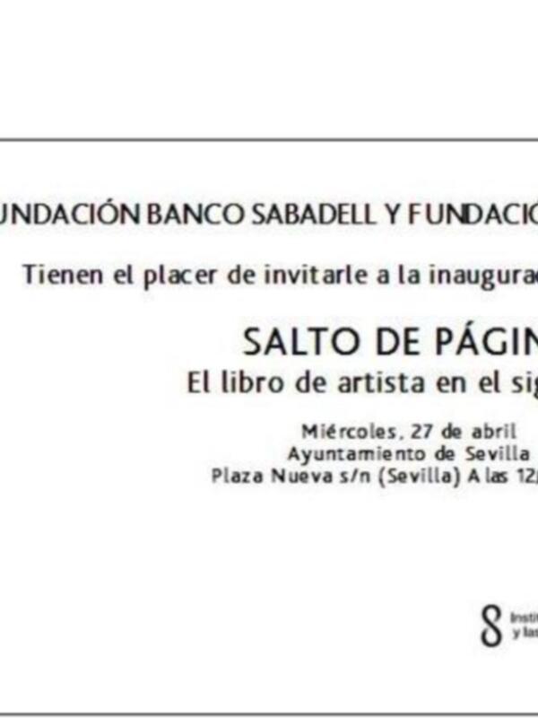 Invitación a la inauguración de la exposición 'Salto de Página' en la Fundación José Manuel Lara, Sevilla, el 27 de abril a las 12:00.