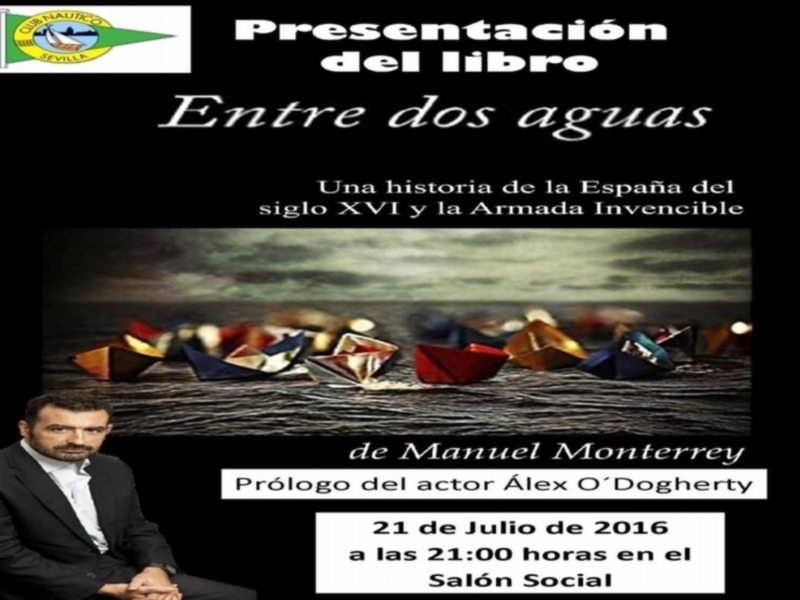 Presentación del libro 'Entre dos aguas' de Manuel Manuel Monterrey, con prólogo del actor Álex O'Dogherty, el 21 de julio de 2016 en el Salón Social.