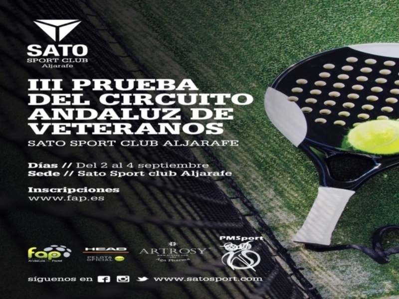 Anuncio del III Circuito Andaluz de Pádel Veteranos en el Sato Sport Club Club Aljarafe, del 2 al 4 de septiembre.