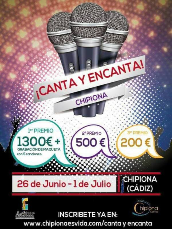 Concurso de canto en Chipiona, premios de 1300€, 500€ y 200€. ¡Canta y encanta! Del 26 de junio al 1 de julio.