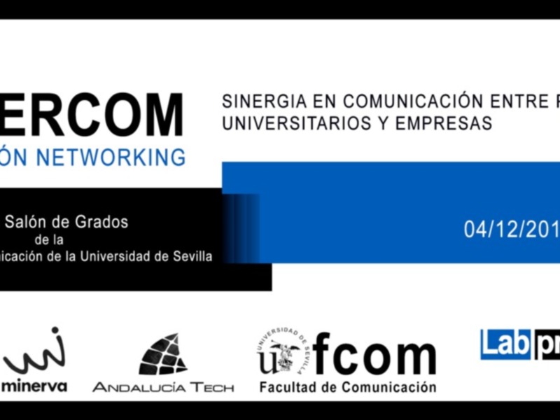3ª Edición Networking en la Facultad de Comunicación de la Universidad de Sevilla, lunes 04/12/2017 a las 18:00 h.