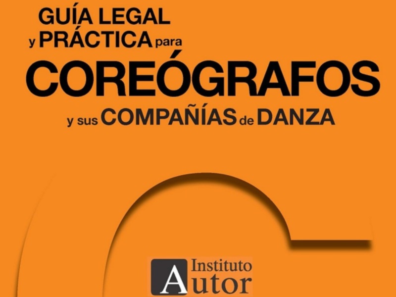 Guía Legal para Coreógrafos y sus Compañías de Danza