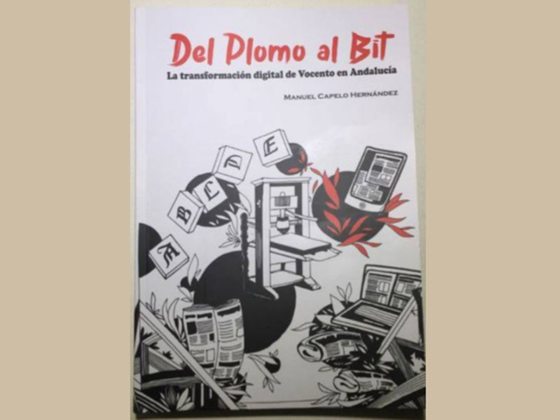 Portada del libro "Del Plomo al Bit", que aborda la transformación digital de Vocento en Andalucía, por Manuel Capelo Hernández.