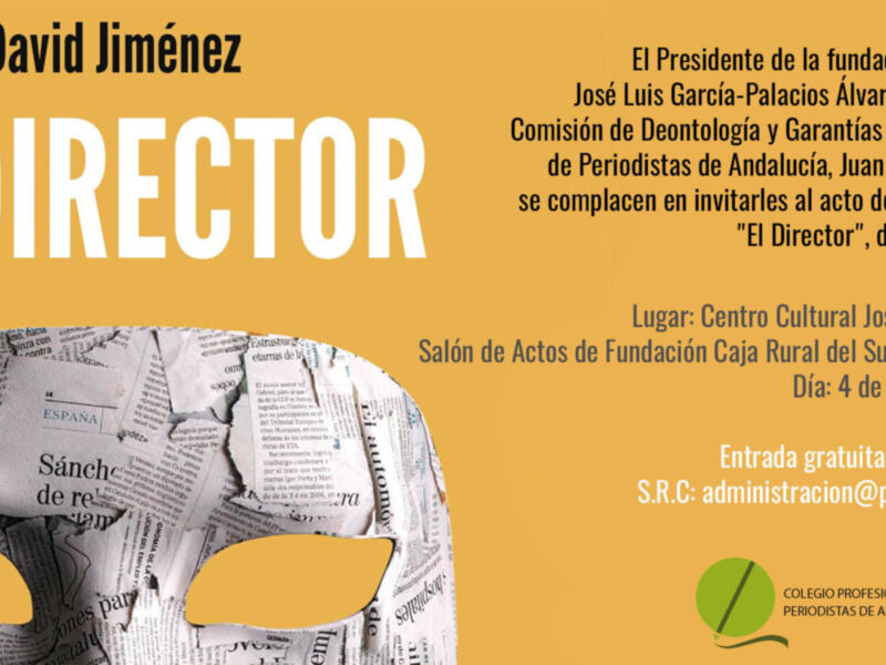 Presentación del libro "El Director" de David Jiménez García. Evento el 4 de octubre a las 19:00 en el Centro Cultural José Luis García Palacios, Sevilla.