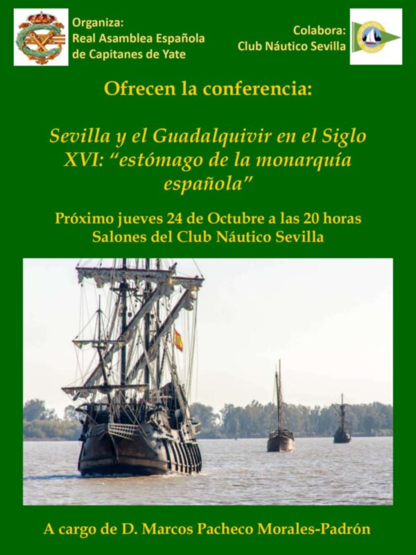Conferencia sobre Sevilla y el Guadalquivir en el Siglo XVI en el Club Náutico Sevilla, organizada por la Real Asamblea Española de Capitanes de Yate.