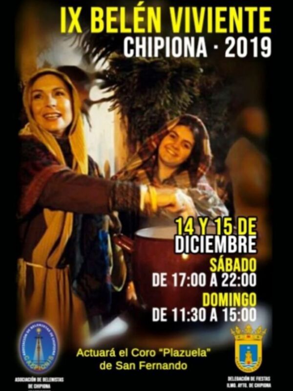 IX Belén Viviente Chipiona 2019: Celebración del 14 y 15 de diciembre de 17:00 a 22:00 y 11:30 a 15:00. Actuación del Coro Plazuela.