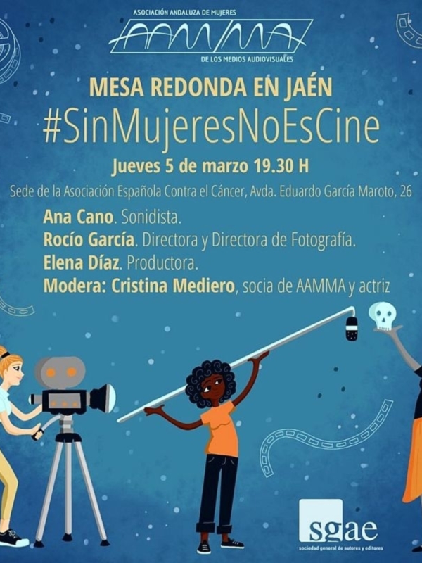 Mesa Redonda en Jaén sobre el papel de las mujeres en el cine, el 5 de marzo a las 19:30 H. Modera Cristina Mediero, socias de AAMMA y actriz.