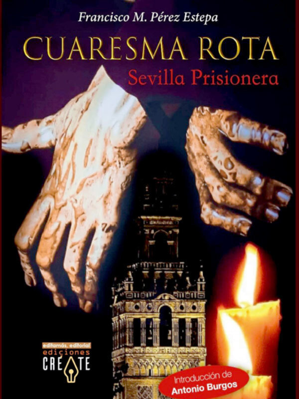 Portada del libro 'Cuaresma Rota' de Francisco M. Pérez Estepa, con una imagen simbólica de manos y una vela frente a una torre gótica.