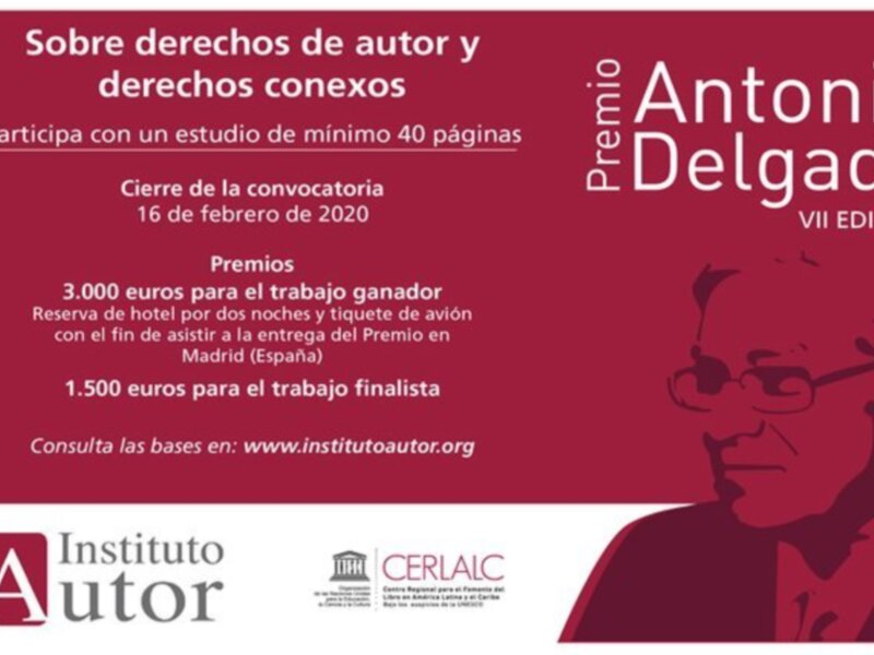 Convocatoria Premio Antonio Delgado VII Edición. Participa con un estudio de 40 páginas mínimo. Cierre 16 de febrero de 2020. Premios: 3.000 euros para el ganador, 1.500 euros para el finalista. Más información en www.institutoautor.org