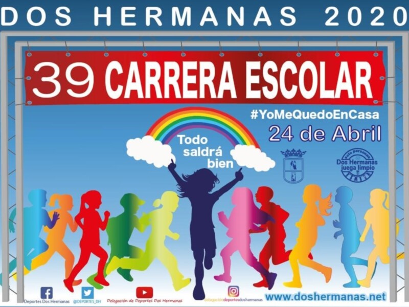 39 Carrera Escolar 2020 en Dos Hermanas, celebrada el 24 de abril. #YoMeQuedoEnCasa. Todos saldrán bien. Información en www.doshermanas.net.