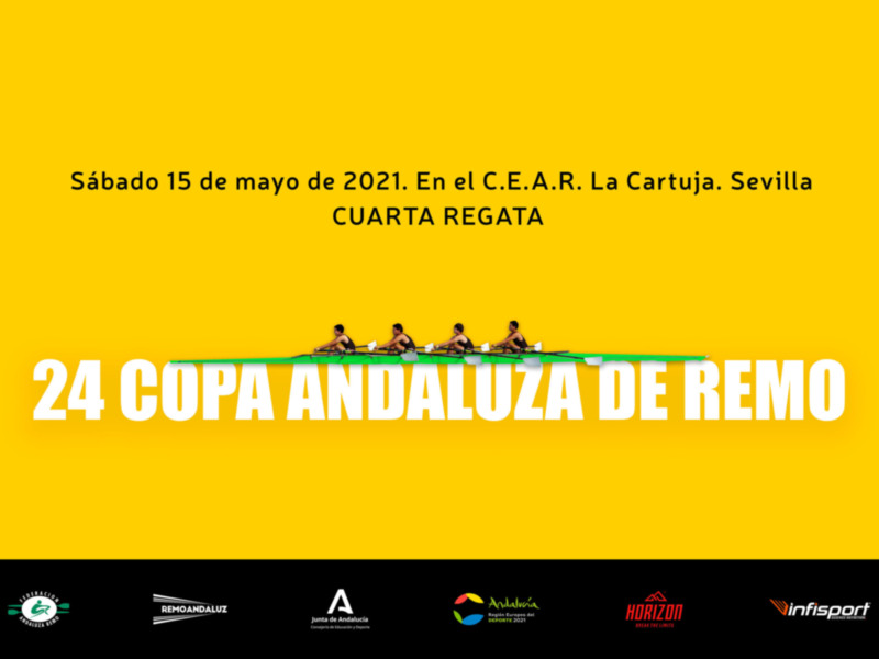 Sábado 15 de mayo de 2021. En el C.E.A.R. La Cartuja. Sevilla. 24 Copa Andaluz de Remo.