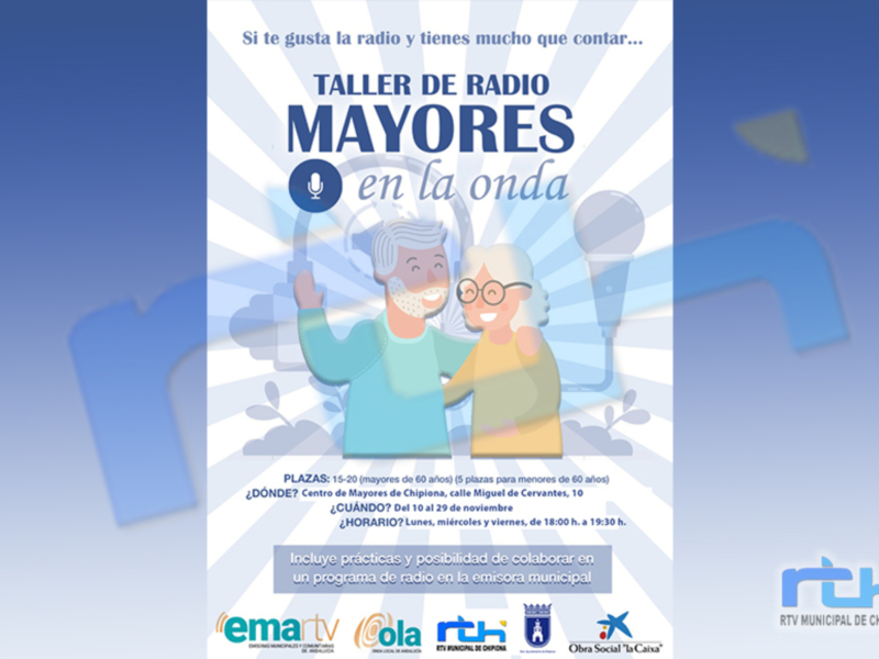 Taller de radio para mayores, en Chipiona, del 10 al 29 de noviembre, de 18:00 a 19:30 h. Incluye prácticas y colaboración en un programa de radio municipal.