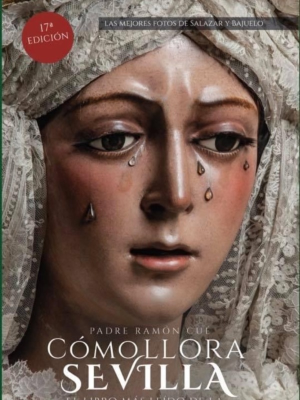 Portada del libro 'Cómo Mollollora Sevilla', una edición especial de la Semana Santa de Sevilla, con el rostro de una Virgen con lágrimas en la mejilla y un velo de encaje blanco.