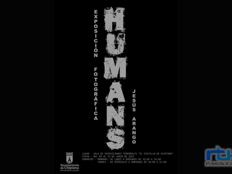 Exposición fotográfica 'Humanos' de Jesús Arango en el Castillo de Chipiona del 3 al 23 de junio de 2022.