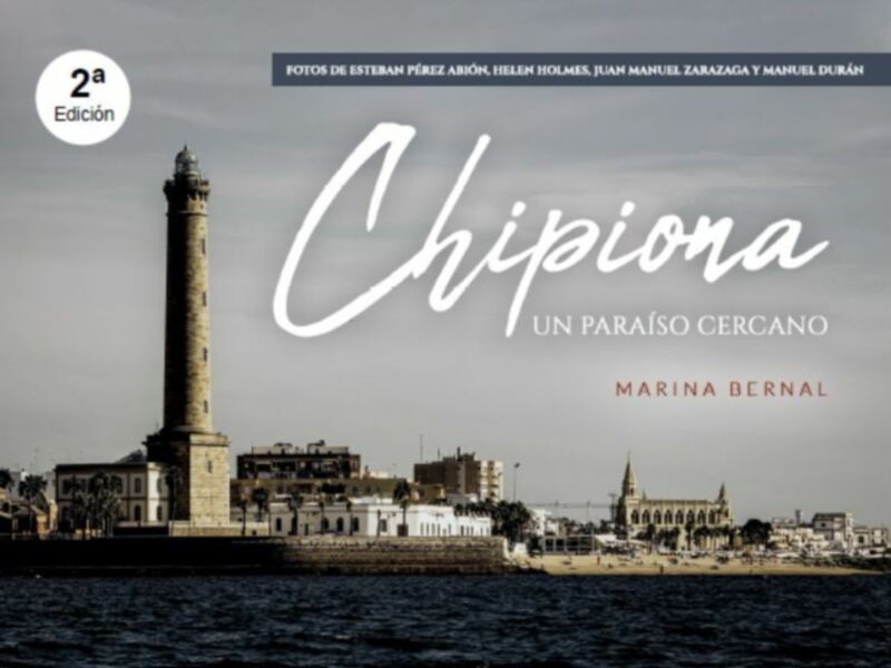 Lámpara de Chipiona, un paraíso cercano, 2ª edición, fotos de Esteban Pérez Abión, Helen Holmes, Juan Manuel Zarazaga y Manuel Durán, Marina Bernal