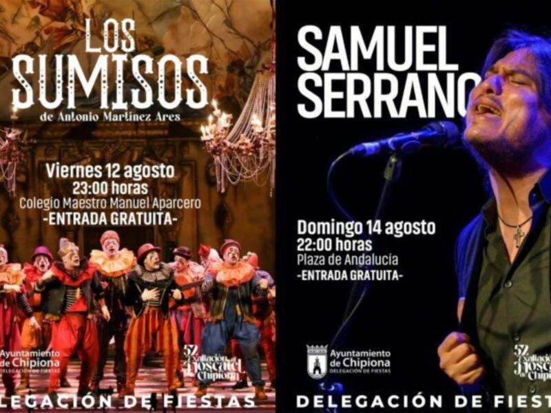 Fiestas de Chipiona: 'Los Sumisos' y Samuel Serrano en vivo, entradas gratuitas.