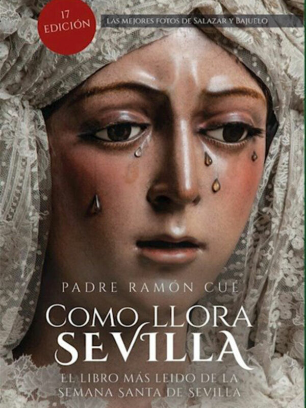 Portada del libro 'Como Llora Sevilla' de Padre Ramón Cué, 17ª edición, destacando la imagen de la Virgen de la Caridad del Cobre.