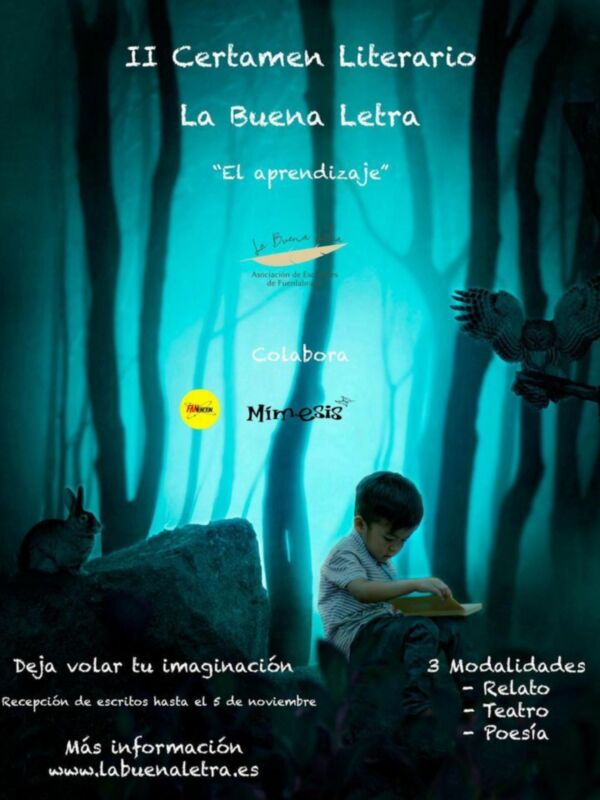 II Certamen Literario: 'La Buena Letra'. Niño leyendo en un bosque misterioso. 3 modalidades: relato, teatro, poesía. Recepción hasta el 5 de noviembre. www.labuenaletra.es