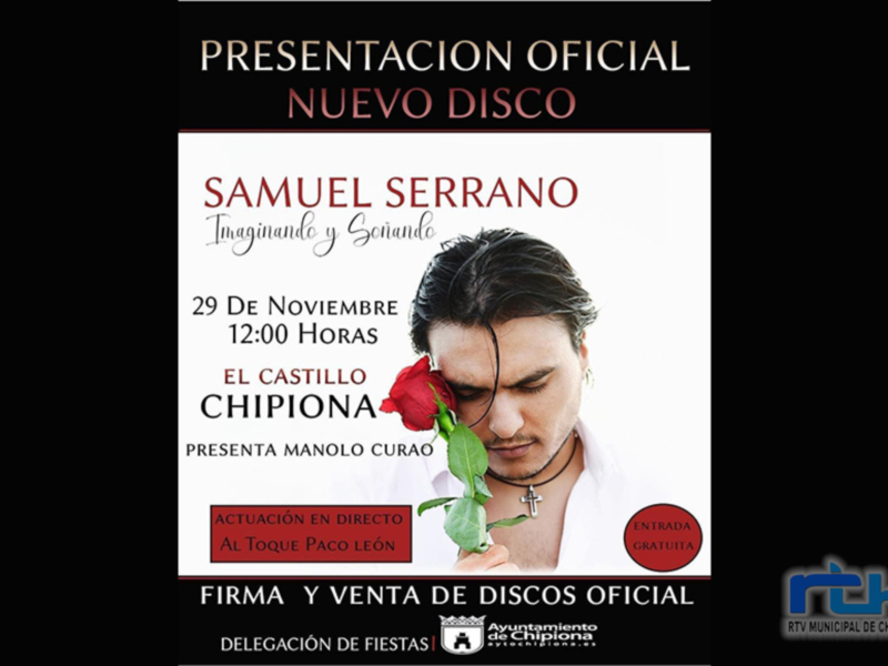 Presentación oficial de Samuel Serrano en Chipiona. 29 de noviembre, 12:00 horas. Entrada gratuita.