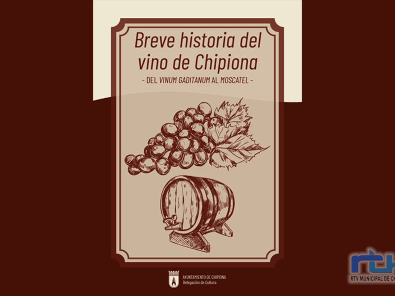 Cartel informativo sobre la historia del vino de Chipiona, destacando su evolución desde el vinum gaditanum hasta el moscatel.
