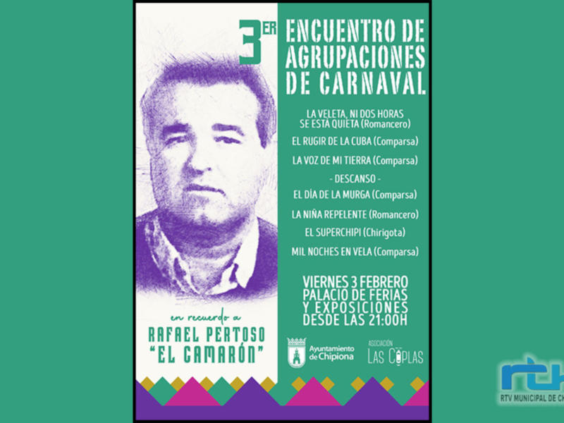 Cartel del 3er Encuentro de Agrupaciones de Carnaval en Chipiona, en recuerdo a Rafael Pertoso "El Camarón", con fechas y detalles de la celebración.