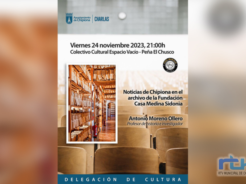 Charlas en el Archivo de la Fundación Casa Medina Sidonia, Chipiona, 24 nov. 2023, 21:00h.