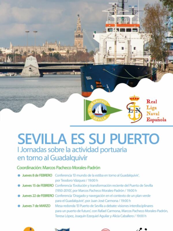 Sevilla: Jornadas sobre la actividad portuaria en torno al Guadalquivir, organizadas por el Club Náutico Sevilla y la Liga Naval Española.