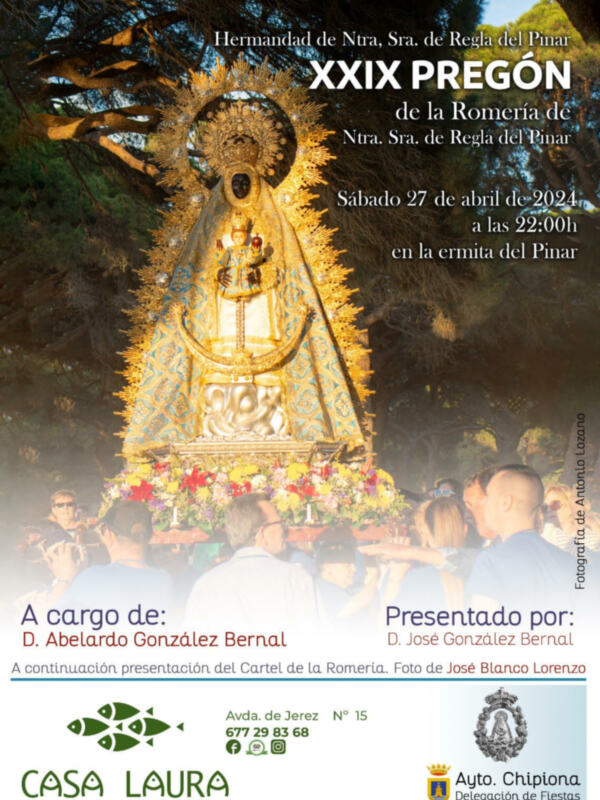 XXIX Pregón de la Romería de Ntra. Sra. de Regla del Pinar, celebrado el sábado 27 de abril de 2024 a las 22:00h en la ermita del Pinar.
