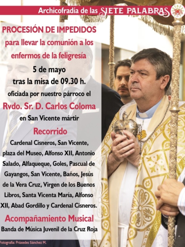 Procesión de Impedidos en San Vicente Mártir, con el Cardenal Cisneros como párroco, el 5 de mayo de 2023, a las 9:30 h. La banda de música Juvenil de la Cruz Roja acompañará la procesión.
