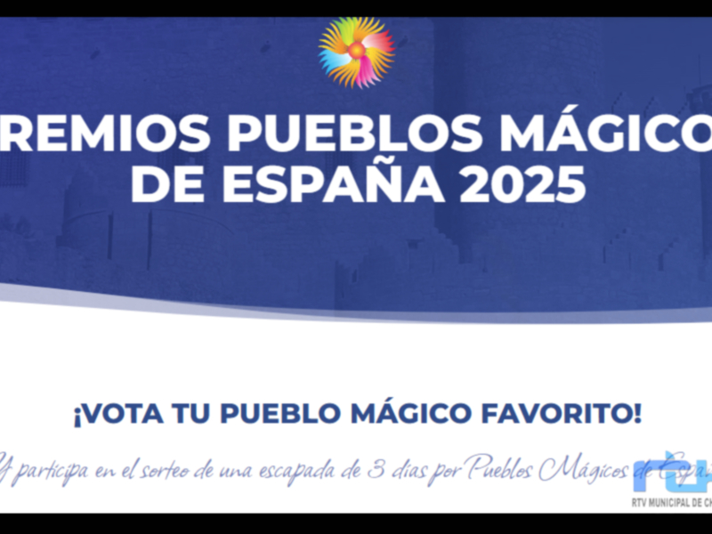 Premios Pueblos Mágicos de España 2025: Participa en el sorteo de una escapada de 3 días por Pueblos Mágicos de España.