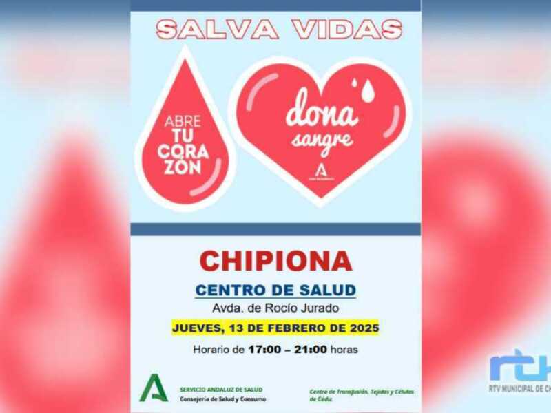Salva Vidas: Campaña de Donación de Sangre en Chipiona, Cádiz. Centro de Salud, Avda. de Rocío Jurado, Jueves 13 de Febrero de 2025, Horario 17:00 - 21:00 horas.