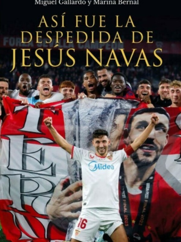 Portada del libro 'Así fue la despedida de Jesús Navas' de Miguel Gallardo y Marina Bernal, con un equipo de fútbol celebrando el título de campeón en el fondo.