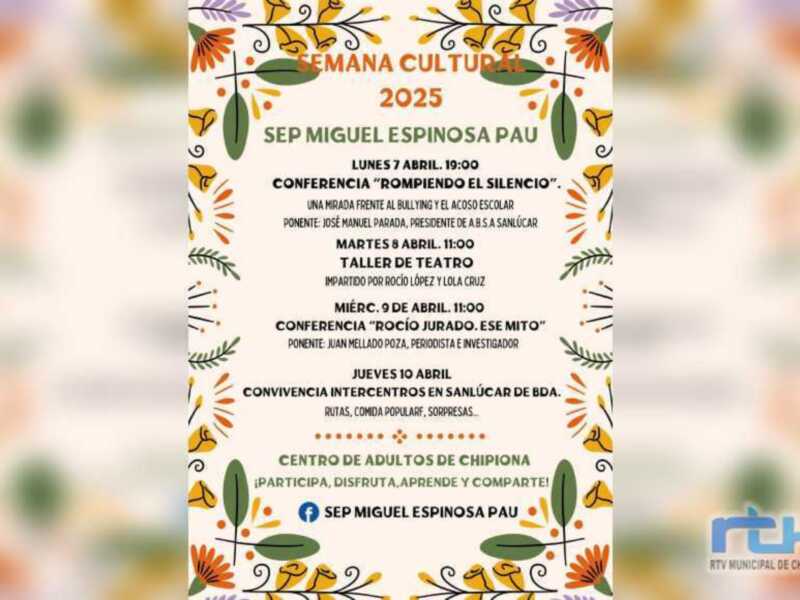 Programa de la Semana Cultural Cultural 2025 en el Centro de Adultos de Chipiona, con conferencias y talleres sobre temas como el bullying y el teatro.